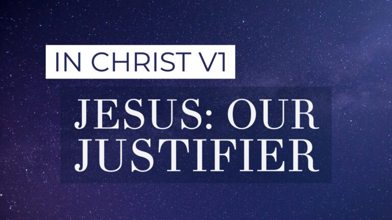 Jesus: Our Justifier